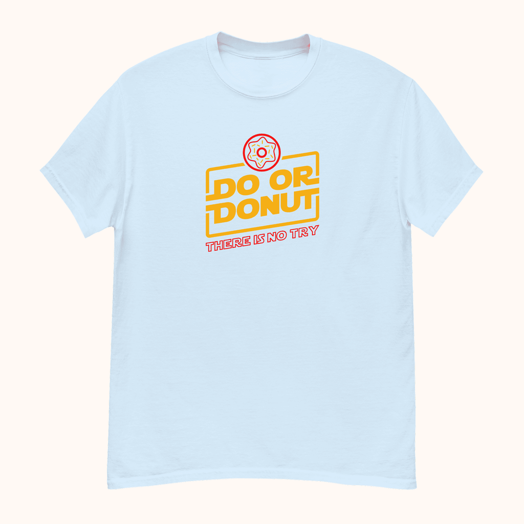 The Do or Donut, There Is No Try Unisex Classic T-shirt