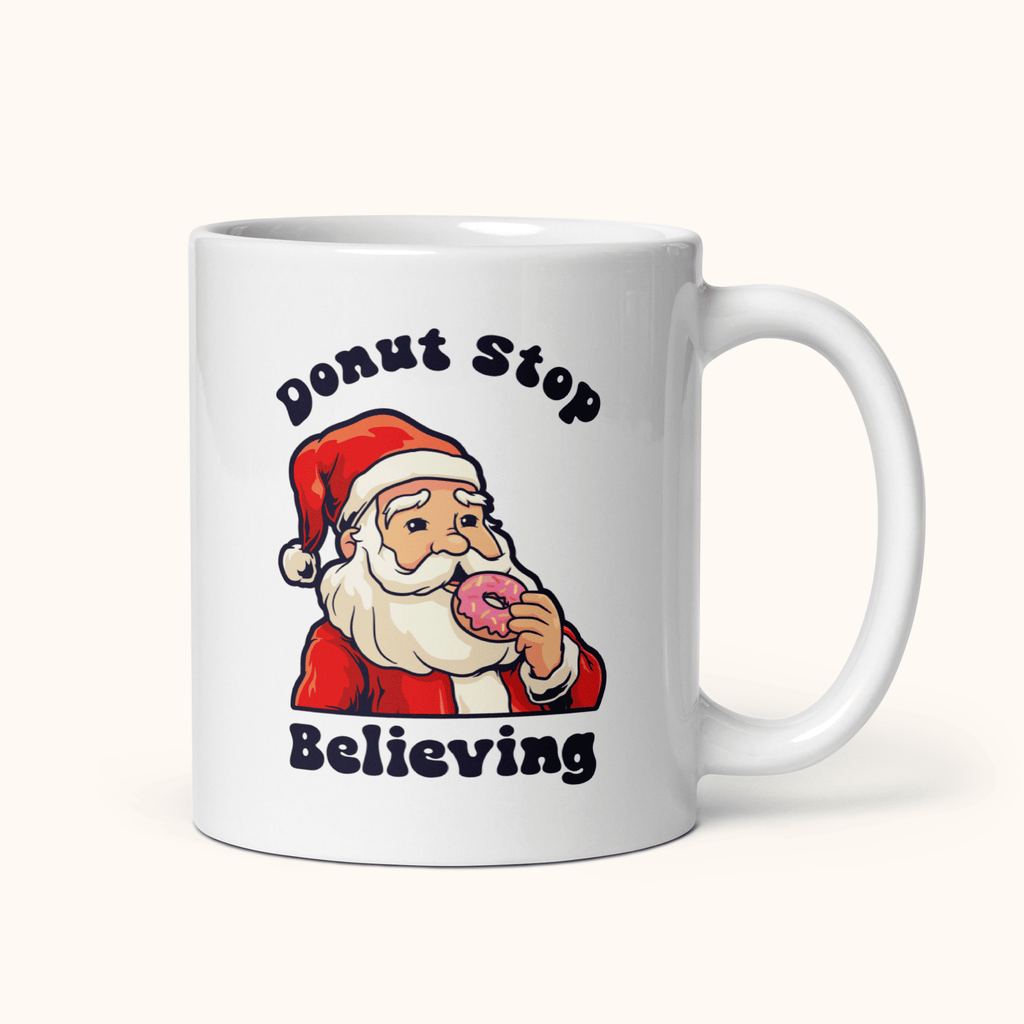 Donut Stop Believing White glossy mug