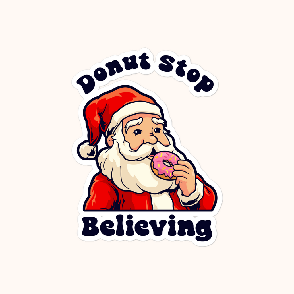 Donut Stop Believing Bubble-free Stickers