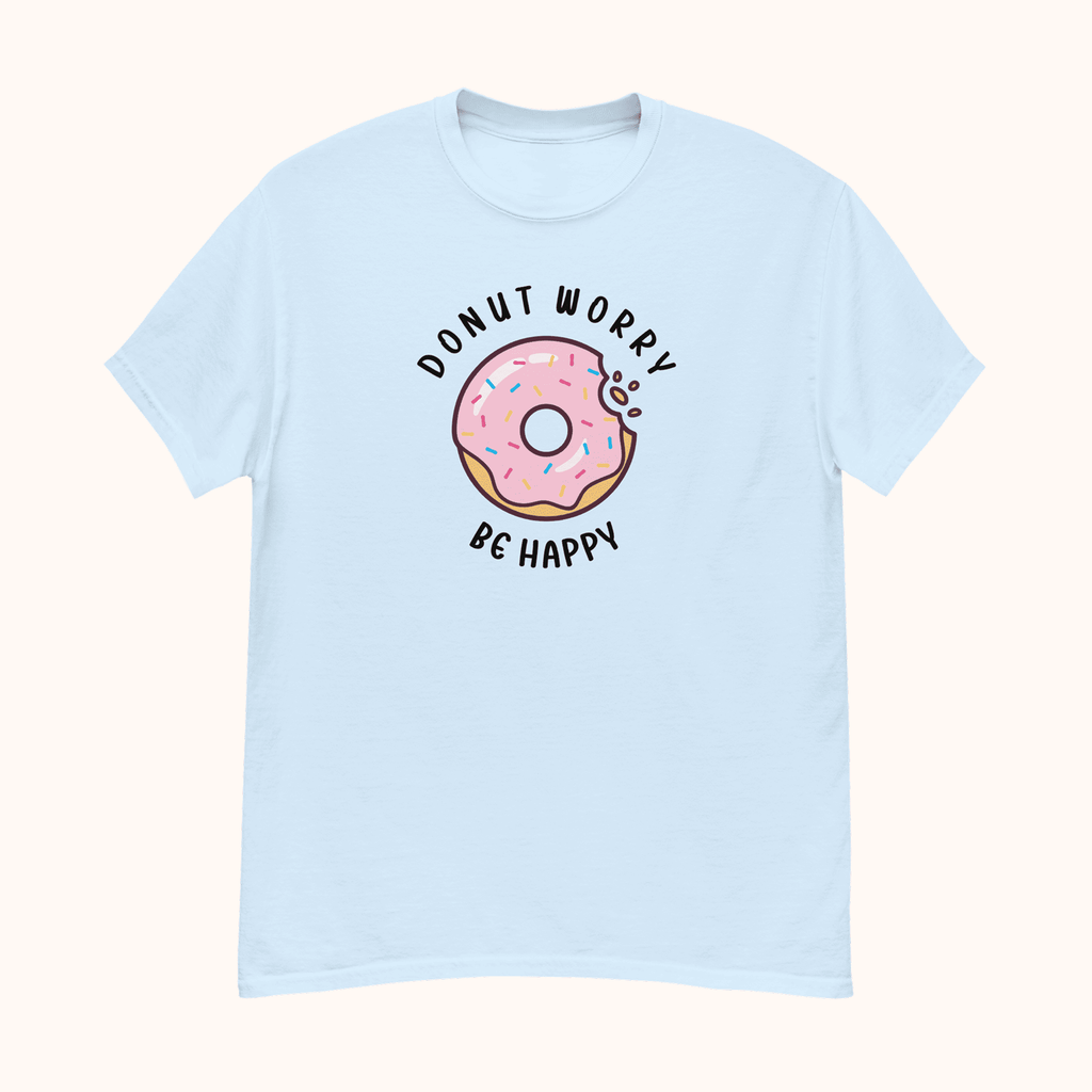 Donut Worry. Be Happy Unisex Classic T-shirt