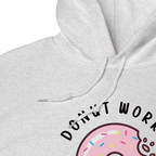 Donut Worry. Be Happy Unisex Hoodie